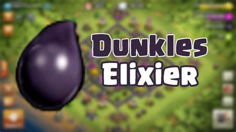 Clash Of Clans Wie Sammelt Man Am Besten Dunkles Elixier YouTube