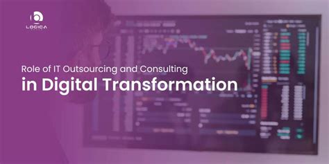 Role Of It Outsourcing And Consulting In Digital Transformation