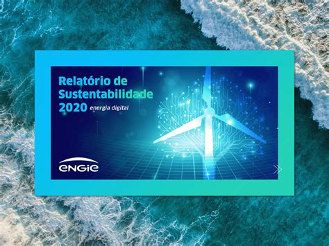 Engie Relat Rio De Sustentabilidade Behance