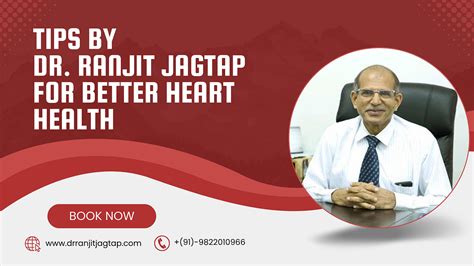 Tips By Dr Ranjit Jagtap For Better Heart Health By Dr Ranjit Jagtap