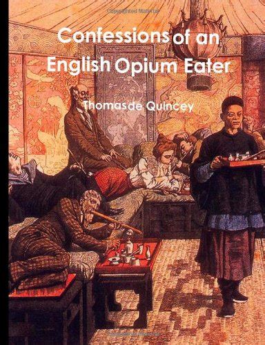 Confessions Of An English Opium Eater De Quincey Thomas