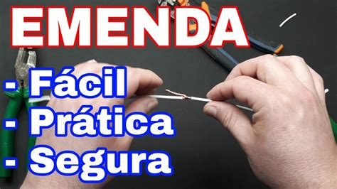 Como Fazer Emenda F Cil Pr Tica E Segura Como Emendar Cabos El Tricos