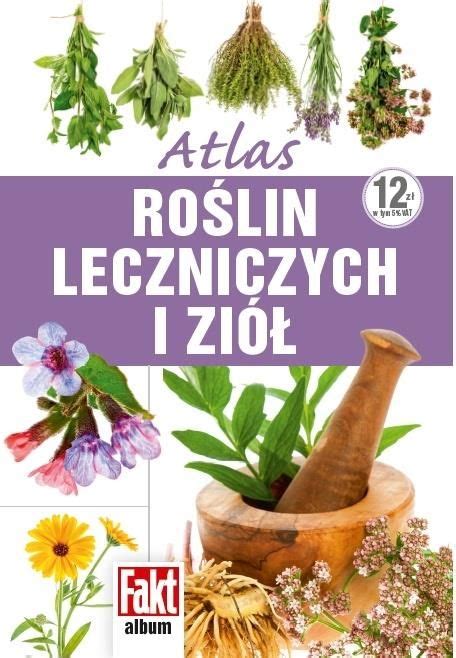 Album Atlas Ro Lin Leczniczych I Zi Ceny I Opinie Ceneo Pl