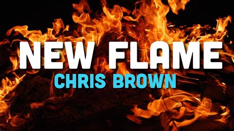 NEW FLAME LYRICS BY CHRIS BROWN - YouTube