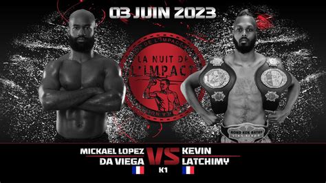 Mickael Lopes Da Veiga Vs Kevin Latchimy By Vxs Ko Nuit De L Impact