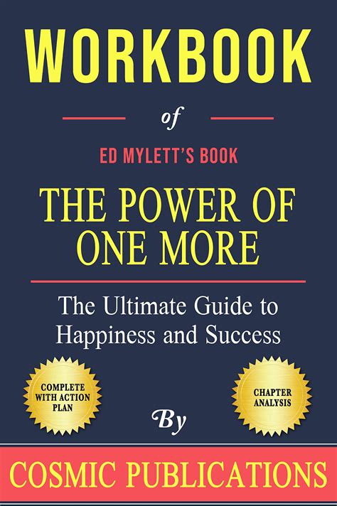 Workbook Of Ed Myletts The Power Of One More The Ultimate Guide To