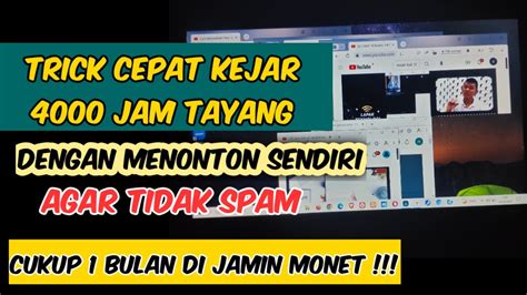 Cara Cepat Kejar Jam Tayang Pakai Laptop Cara Jam Tayang Dengan