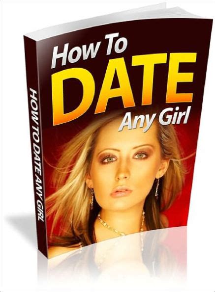 How To Date Any Girl Find Out What Women Want By Lou Diamond Ebook