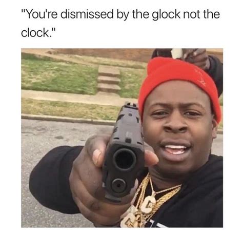 Disrespect the Doc you get the Glock : r/memes