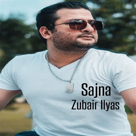 Sajna Single By Zubair Ilyas Spotify