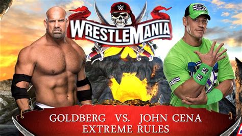 WrestleMania Goldberg Vs John Cena Extreme Rules One On One Full