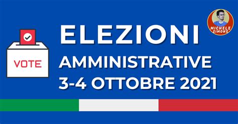 Breve Guida Alle Elezioni Amministrative Del 3 E 4 Ottobre 2021