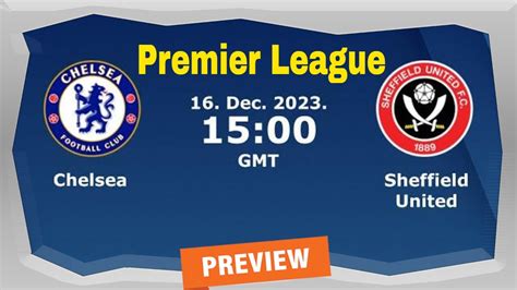 Premier League Chelsea Vs Sheffield United Prediction Team News