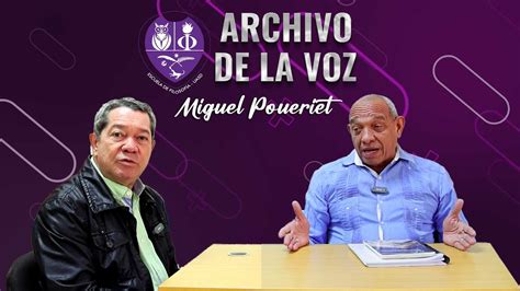 Miguel Angel Poueriet Archivo de la voz Escuela de Filosofía UASD YouTube