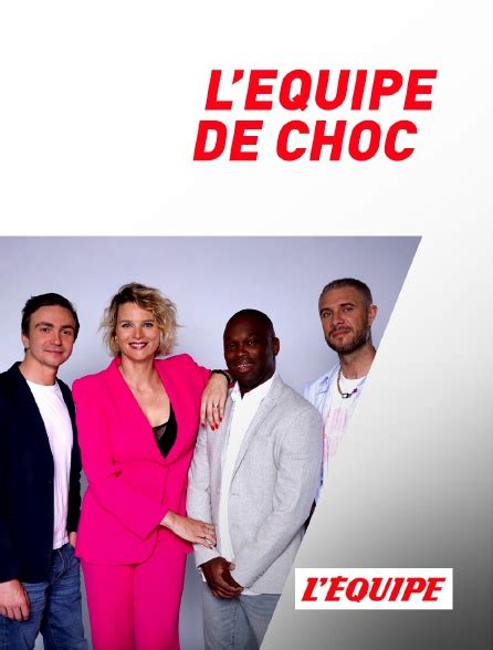 L Equipe De Choc En Streaming Replay Gratuit Sur L Equipe