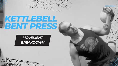 The Kettlebell Bent Press For Strong Mobile Shoulders Youtube