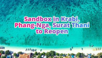 Sandbox In Krabi Phang Nga Surat Thani To Reopen ThaiEmbassy