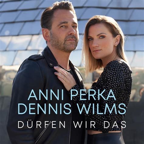 Dennis Wilms Anni Perka D Rfen Wir Das Lyrics Genius Lyrics