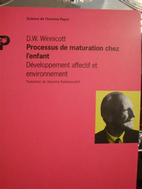 Processus De Maturation Chez L Enfant Winnicott Donald W De Donald W