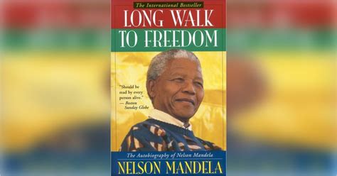 Long Walk To Freedom Summary Nelson Mandela