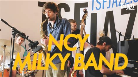 NCY Milky Band Plus Profond En Session TSFJAZZ YouTube