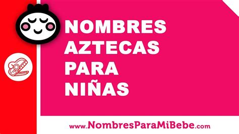 Nombres En Nahuatl Para Niño Y Significado Niños Relacionados