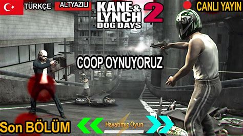 Kane Lynch 2 Dog Days Coop Oynuyoruz Türkçe Altyazılı Son