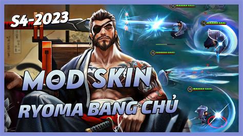 Mod Skin Ryoma Thanh Long Bang Ch M A M I Nh T Full Hi U Ng