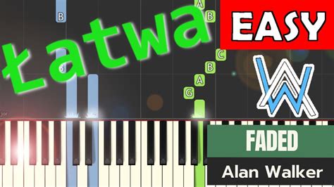 🎹 Faded Alan Walker Piano Tutorial łatwa Wersja 🎵 Nuty W Opisie 🎼