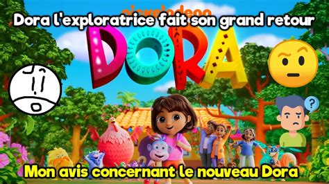 Mon Avis Sur Le Nouveau Dora Lexploratrice Youtube