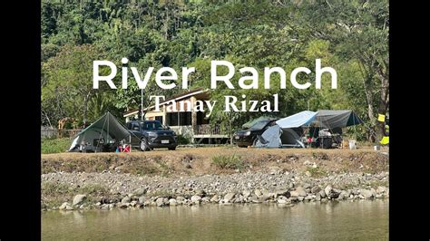 Pesos Overnight Car Camping At River Ranch Tanay Rizal Riverside