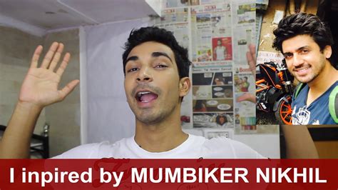 I Inspired By Mumbiker Nikhil Msk Vlogs Youtube