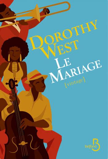 Le Mariage Dorothy West Belfond