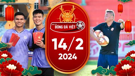 Bản tin Bóng đá Việt ngày 14 2 FPT Play