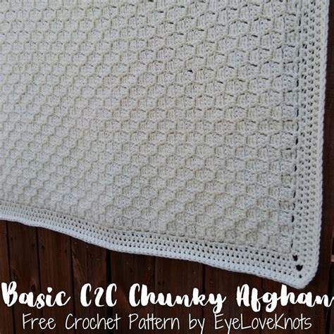 Basic Chunky C2c Blanket Free Crochet Pattern Eyeloveknots