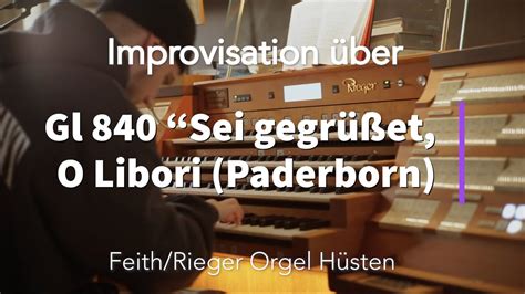 Gl 840 Paderborn Sei gegrüßet O Libori Improvisation Hüsten