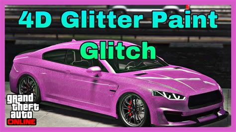 Gta 5 Online How To Get 4d Paint Job Glitch 4d Glitter Paint Jobs Gta