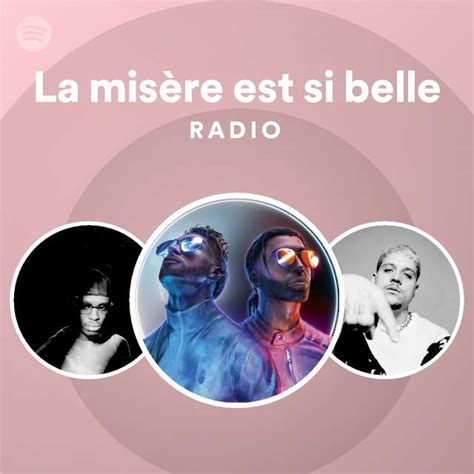 La misère est si belle Radio playlist by Spotify Spotify