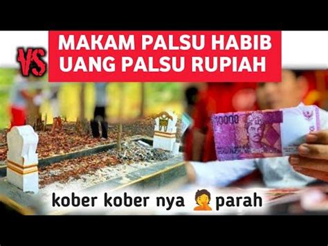 Makam Palsu Habib Vs Malsu Oeang Parah Kober Kobernya Youtube