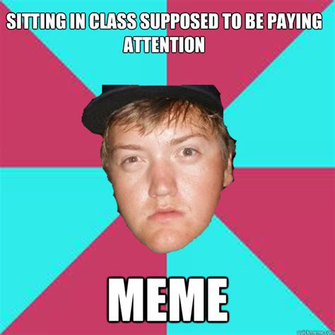 sitting in class supposed to be paying attention MEME - Lawsons Laws ...