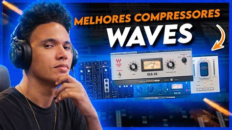 TOP PLUGINS COMPRESSORES DA WAVES PRA MIXAGEM YouTube