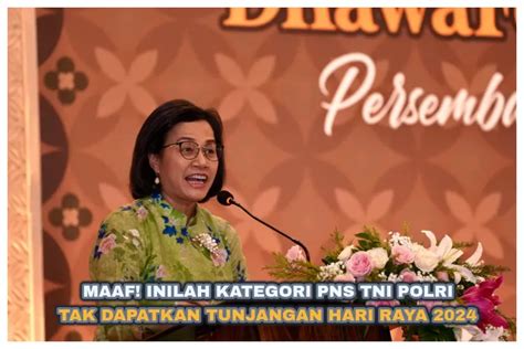 Mohon Maaf Resmi Dari Sri Mulyani Thr Tidak Diberikan Kepada Pns