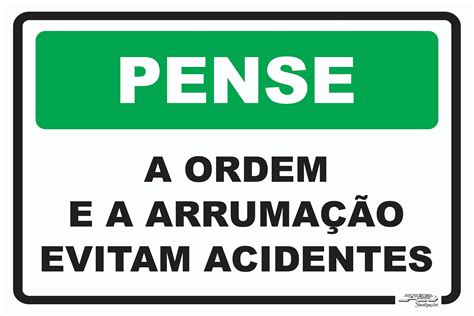 Placa Pense A Ordem E A Arruma O Evitam Acidentes Afonso Sinaliza Es