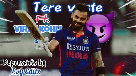 Tere Vaaste Ft Virat Kohli Beat Sync Roy Editz YouTube