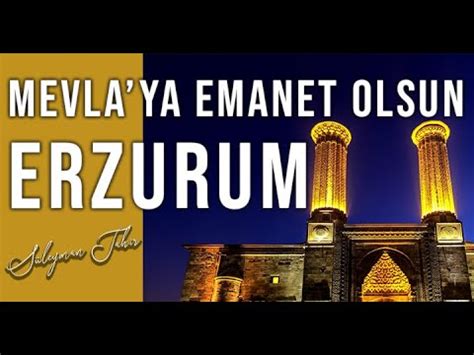 MEVLA YA EMANET OLSUN ERZURUM Süleyman Tahir YouTube