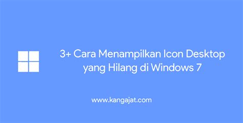 3 Trik Cara Menampilkan Icon Desktop Yang Hilang Di Windows 7