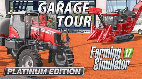 Farming Simulator 2017 Platinum Edition Garage Tour Youtube