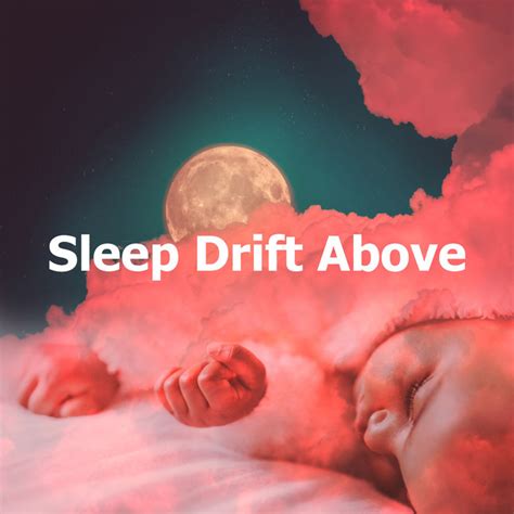 Sleep Drift Above Album By Rockabye Lullaby Spotify