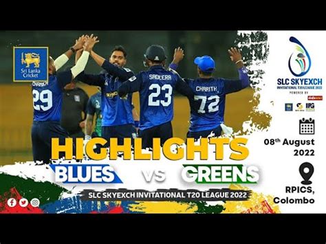 Match Highlights Blues Vs Greens Slc Skyexch Invitational T