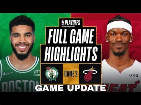 Miami Heat Vs Boston Celtics Full Game Highlights Game Playoffs